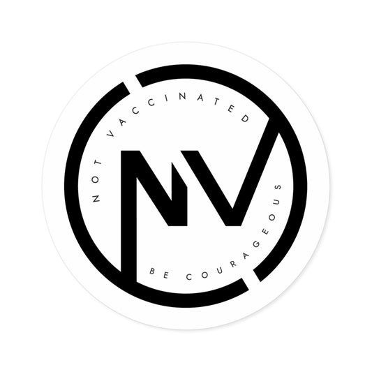 Not Vaccinated™ Round Stickers